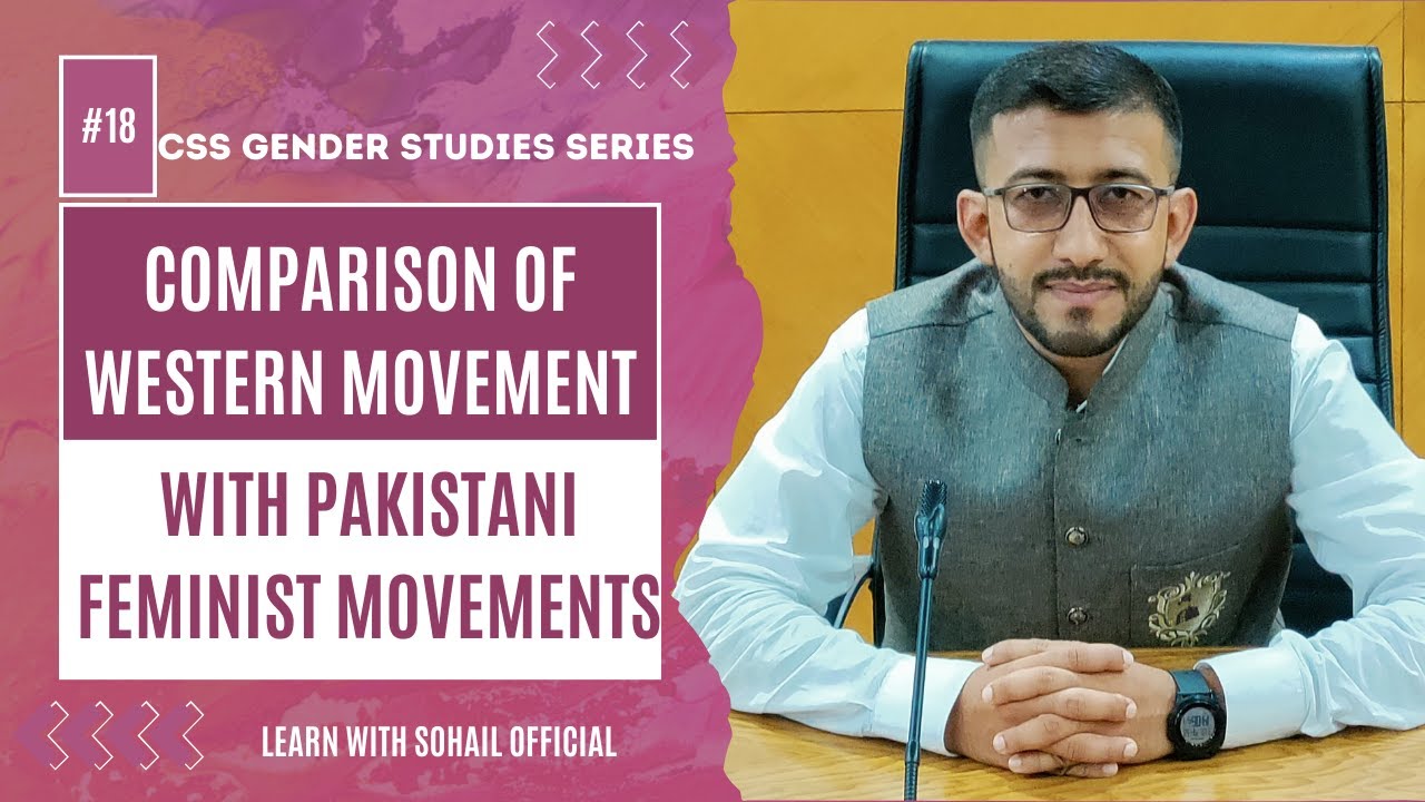 Comparison of Western Feminist Movements with Pakistani Movements I Sohail Official -Feminism in Pak