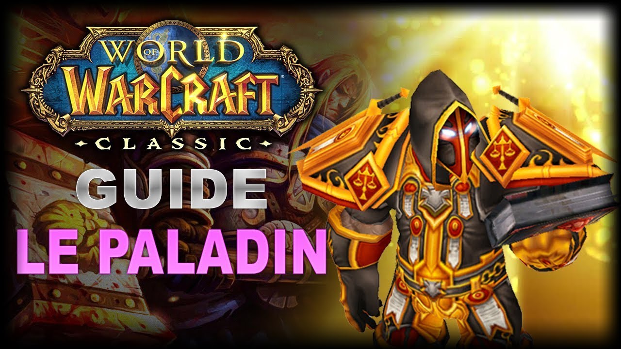 WoW Classic: Guide pour Paladin - Leveling, PvE, PvP, Professions