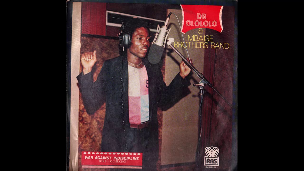 Dr  Olololo And Mbaise Brothers Band - War Against Indiscipline (Oke Ochucho)