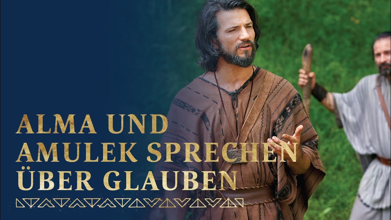 Alma und Amulek sprechen über Glauben an Jesus Christus | Alma 31 bis 34