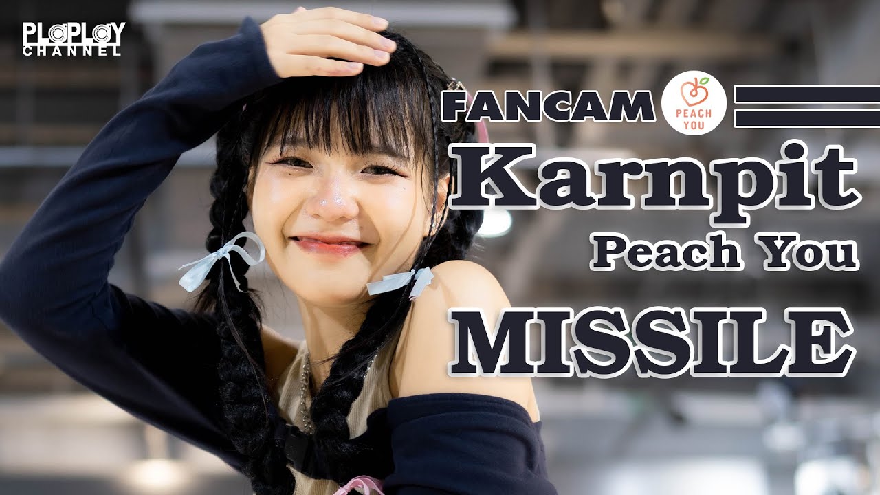Karnpit Peach You (Fancam) - Missile @AFTER CLASS STORY 3rd Single Comeback Stage 26/11/2566