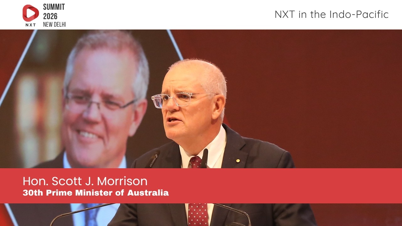 Hon. Scott J. Morrison: What's Next in the Indo-Pacific?  | NXT Conclave 2026