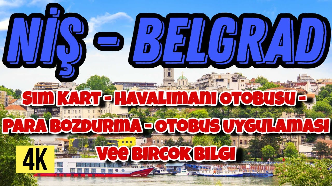 Sırbistan Niş ve Belgrad - Havalimanı Otobüsü - Para Bozdurma - Sim Kart  Gitmeden İzleyin ~37