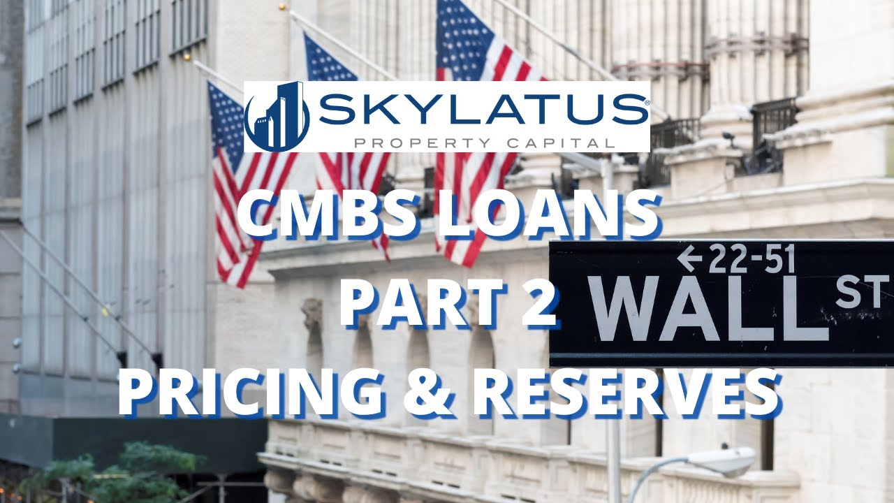 CMBS LOANS - PART 2 - PRICING & RESERVES