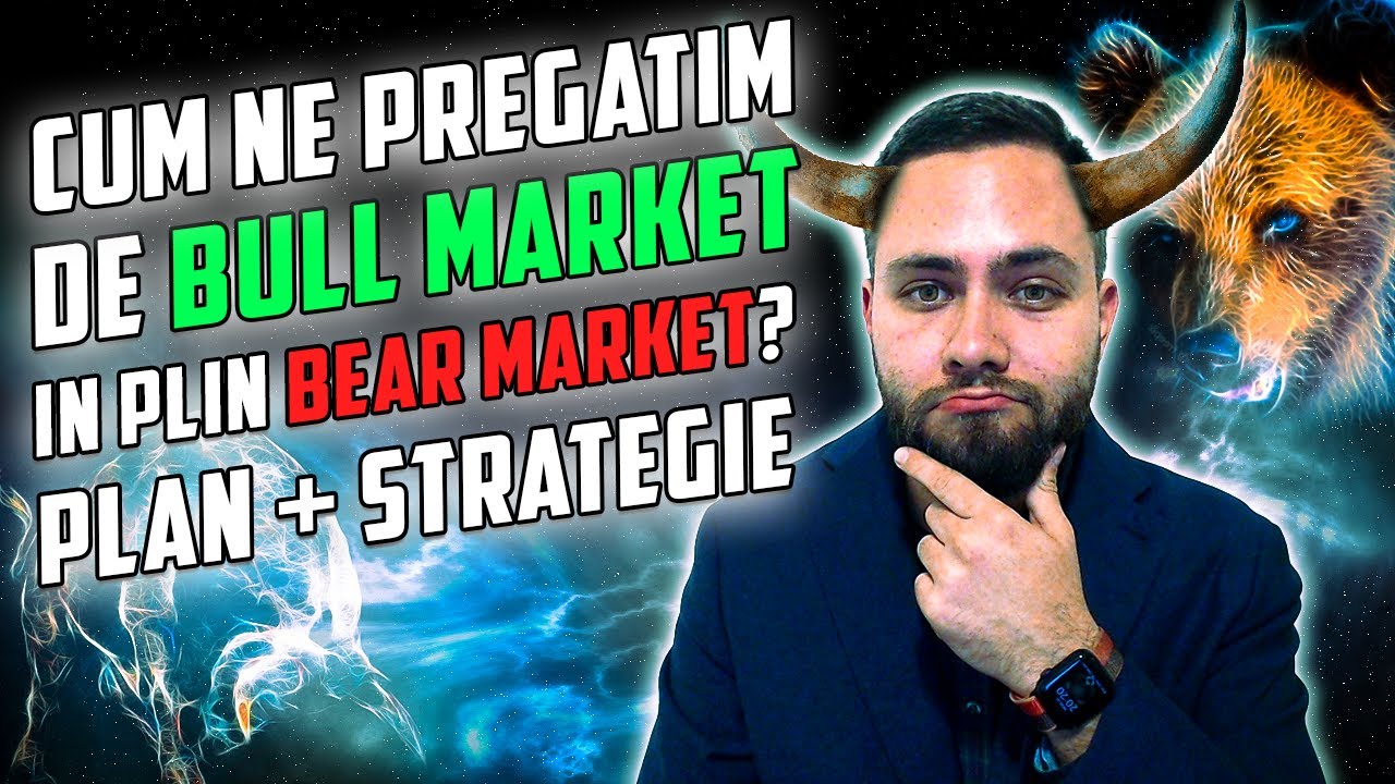 CE FACEM IN BEAR MARKET? CUM NE PREGATIM DE BULL MARKET | STRATEGIE SI PLAN+EXCEL AJUTATOR