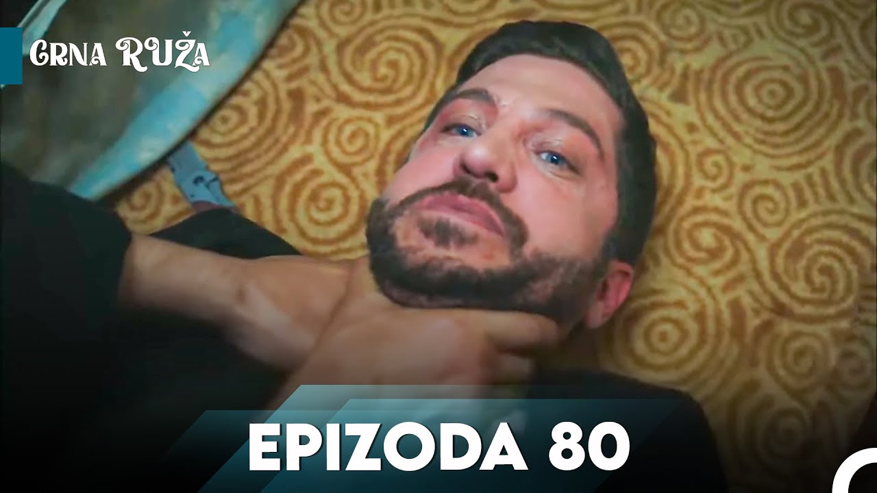 Crna Ruža | Epizoda 80