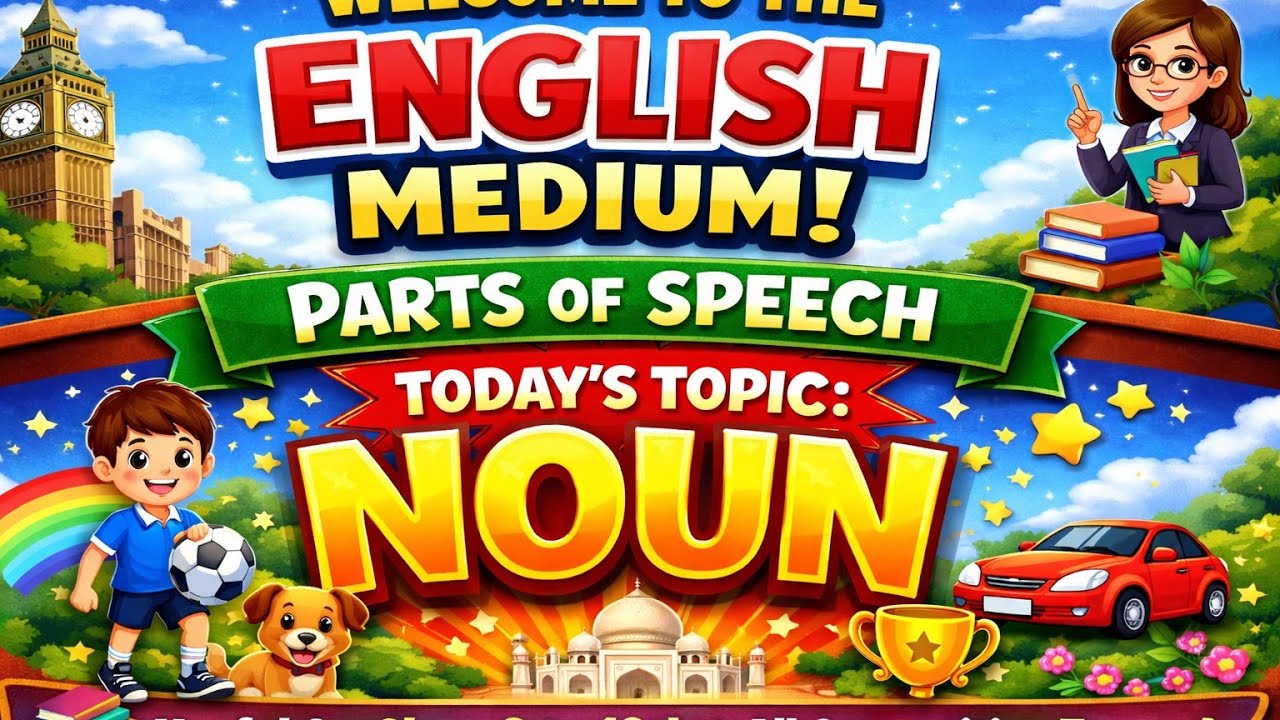Parts of Speech – NOUN | NOUN in English Grammar for Class 3–12 & Competitive Exams