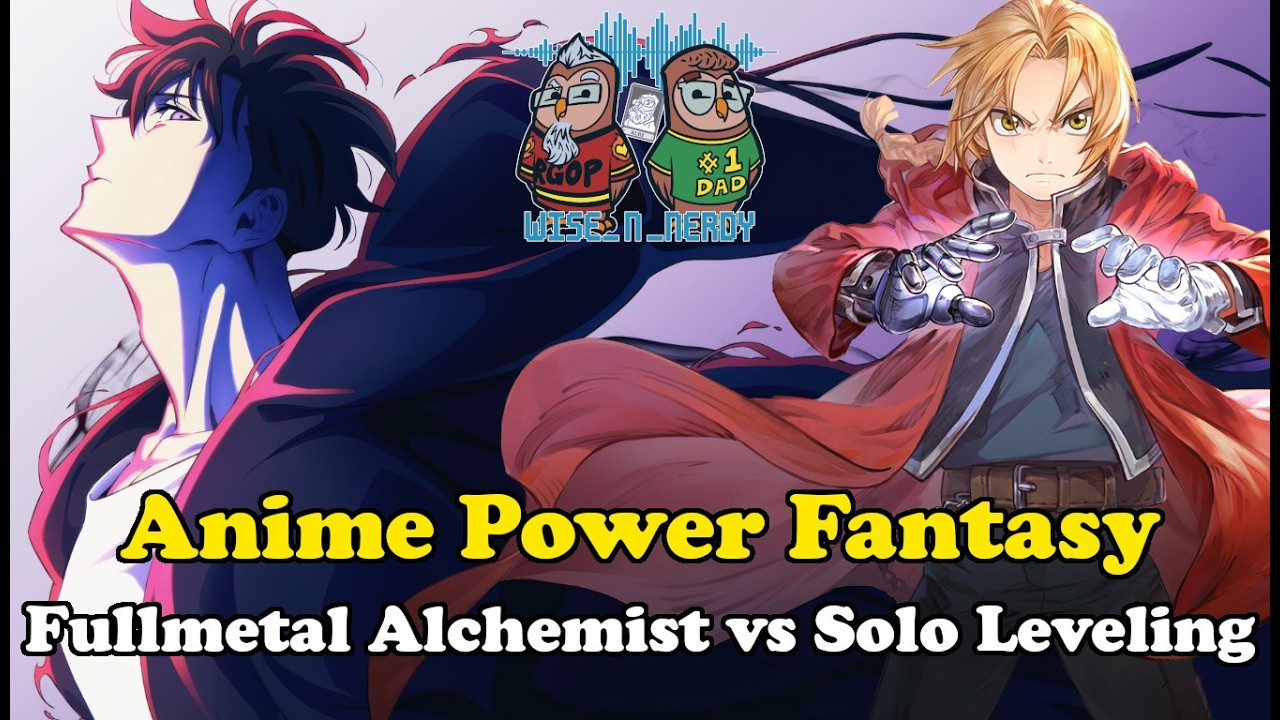 Anime Power Fantasy: Fullmetal Alchemist vs Solo Leveling