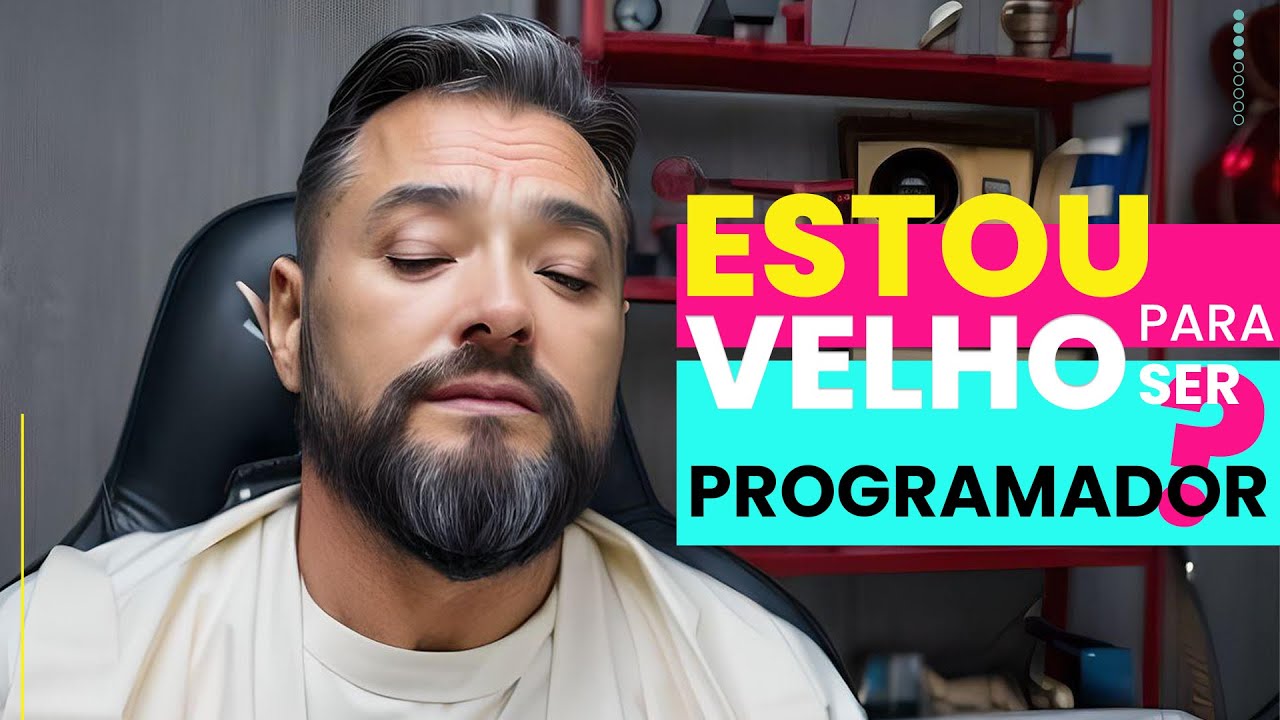 Idade faz diferença para PROGRAMAR?