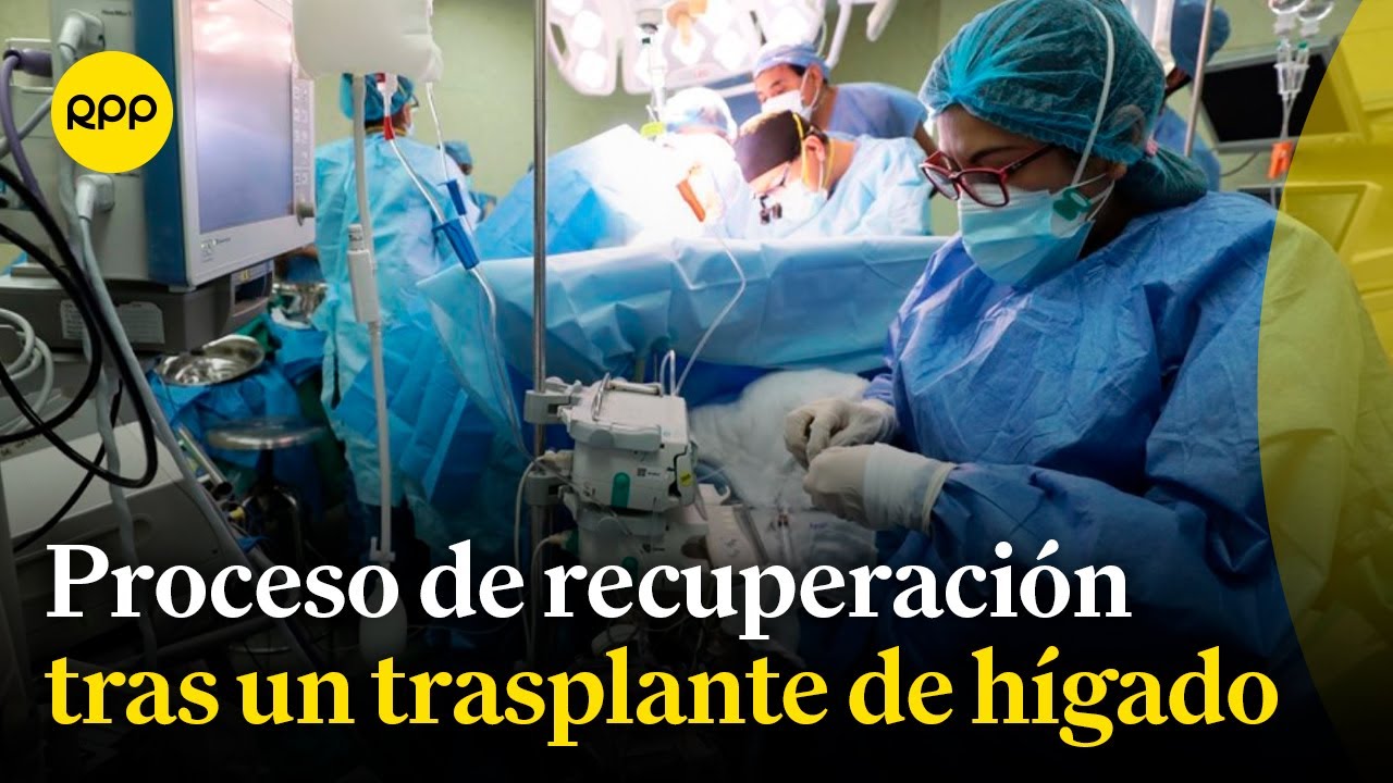 Trasplante de hígado: ¿Cómo es el proceso de recuperación? | Espacio vital