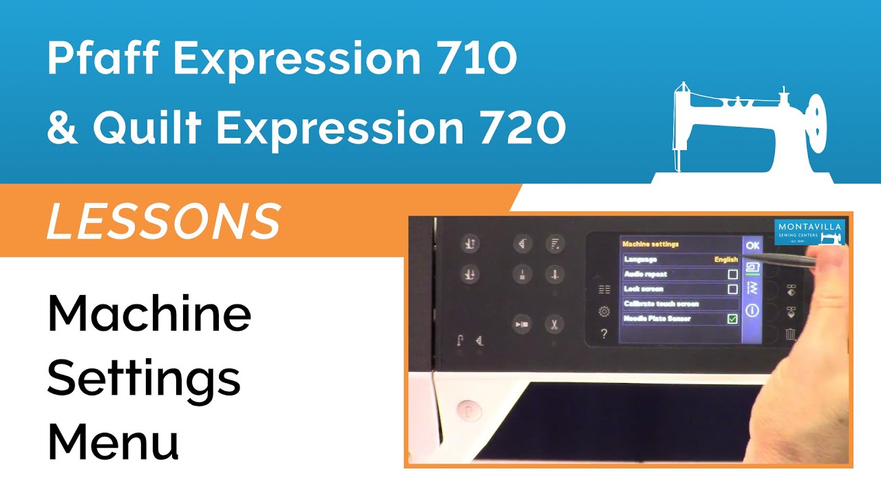 Pfaff Expression 710 & 720 Lesson - Machine Settings Menu