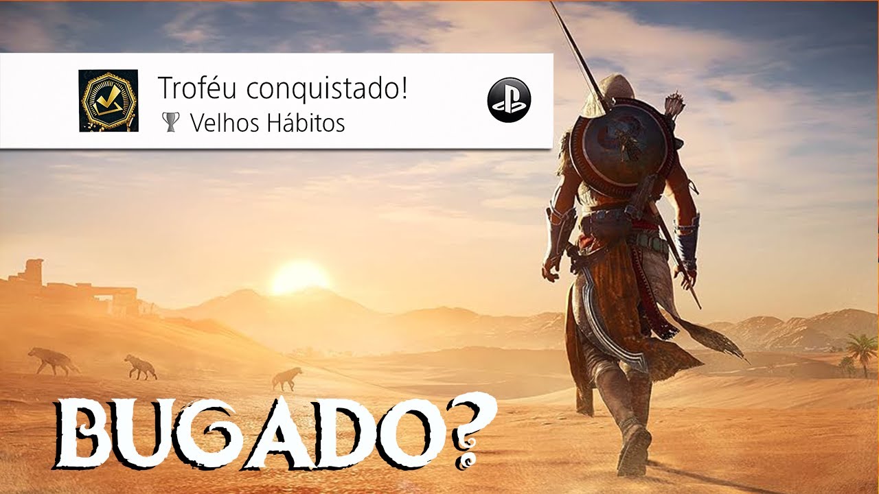 Assassins Creed Origins   Troféu velhos hábitos BUGADO ?