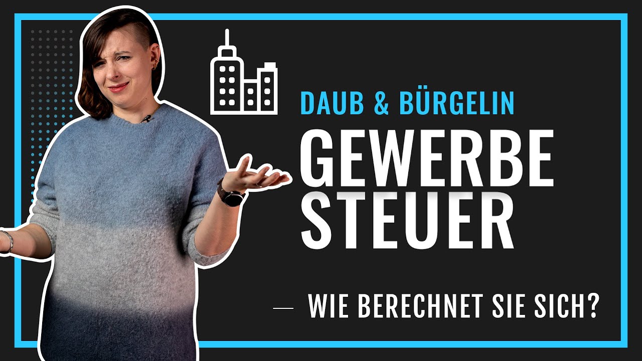 Was ist Gewerbesteuer? Führt sie zu einer Doppelbelastung? | Daub & Bürgelin