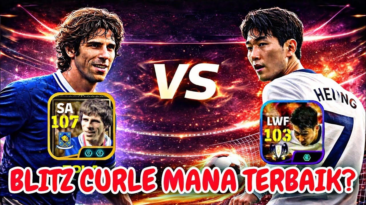 PERBANDINGAN BLITZ CURL : ZOLA VS SON SIAPA PALING EFEKTIF? EFOOTBALL 2026 MOBILE