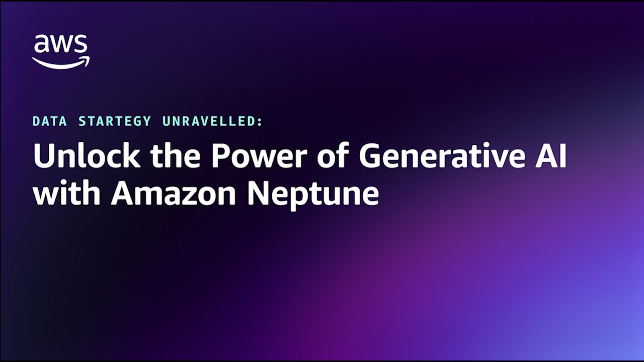 DSU - Unlock the Power of Generative AI with Amazon Neptune | Amazon Web Services