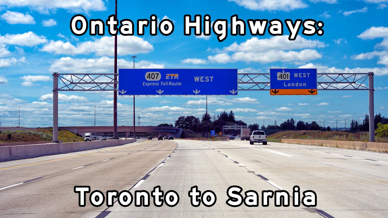 Ontario's Highways: Toronto to Sarnia - Highway 404, 407, 403 and 402