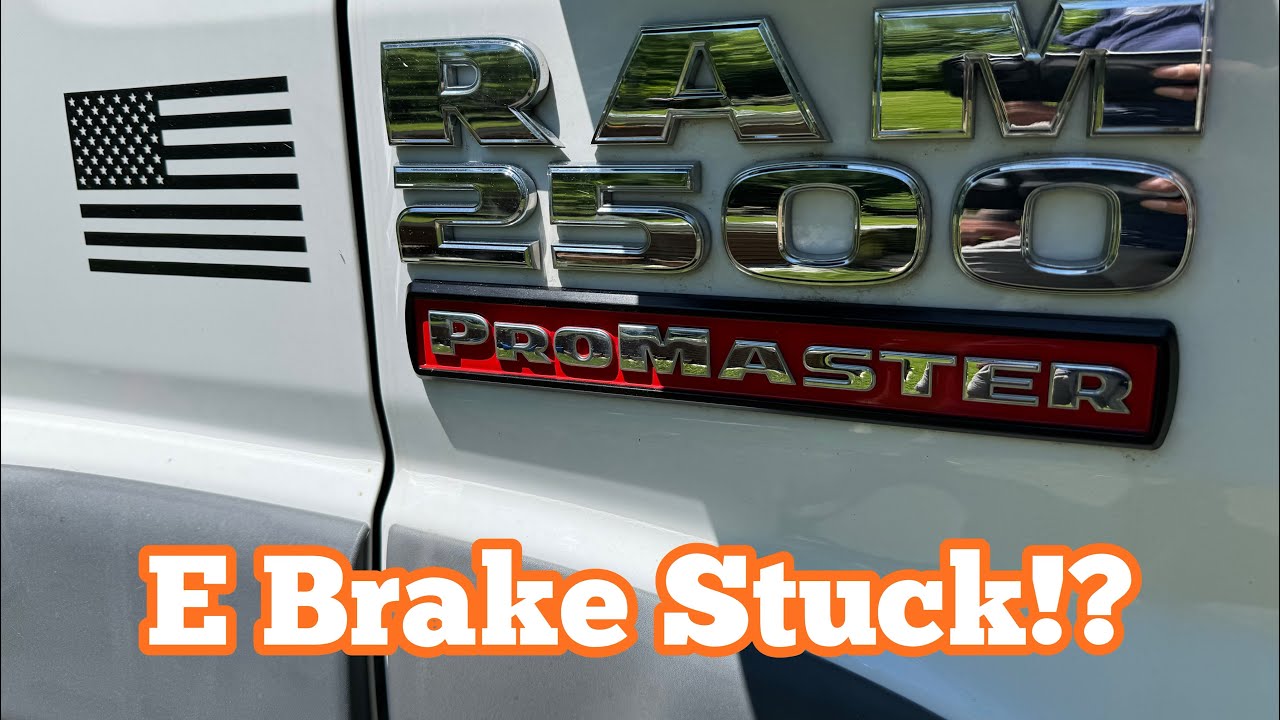 E BRAKE STUCK? RAM Promaster