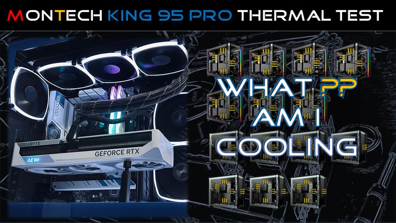 Montech KING 95 Pro - Part II Thermal Test