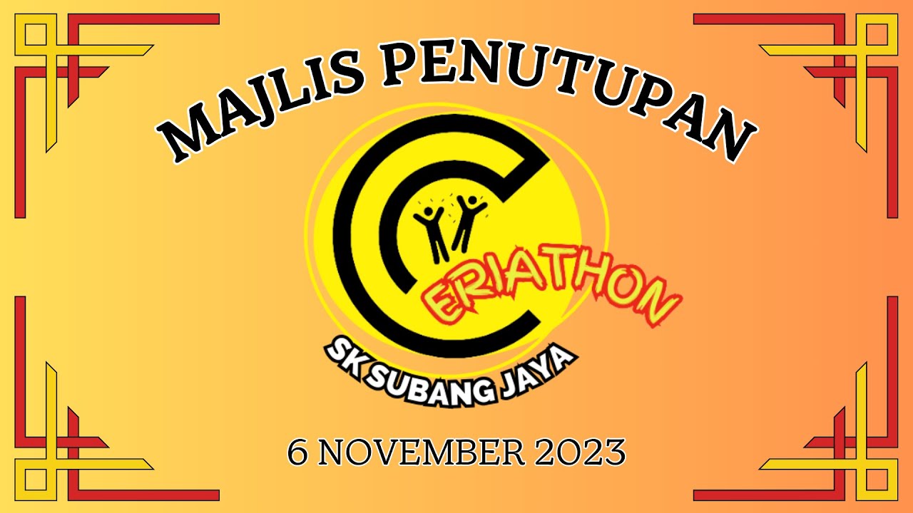 MAJLIS PENUTUPAN CERIATHON 2023 SK SUBANG JAYA