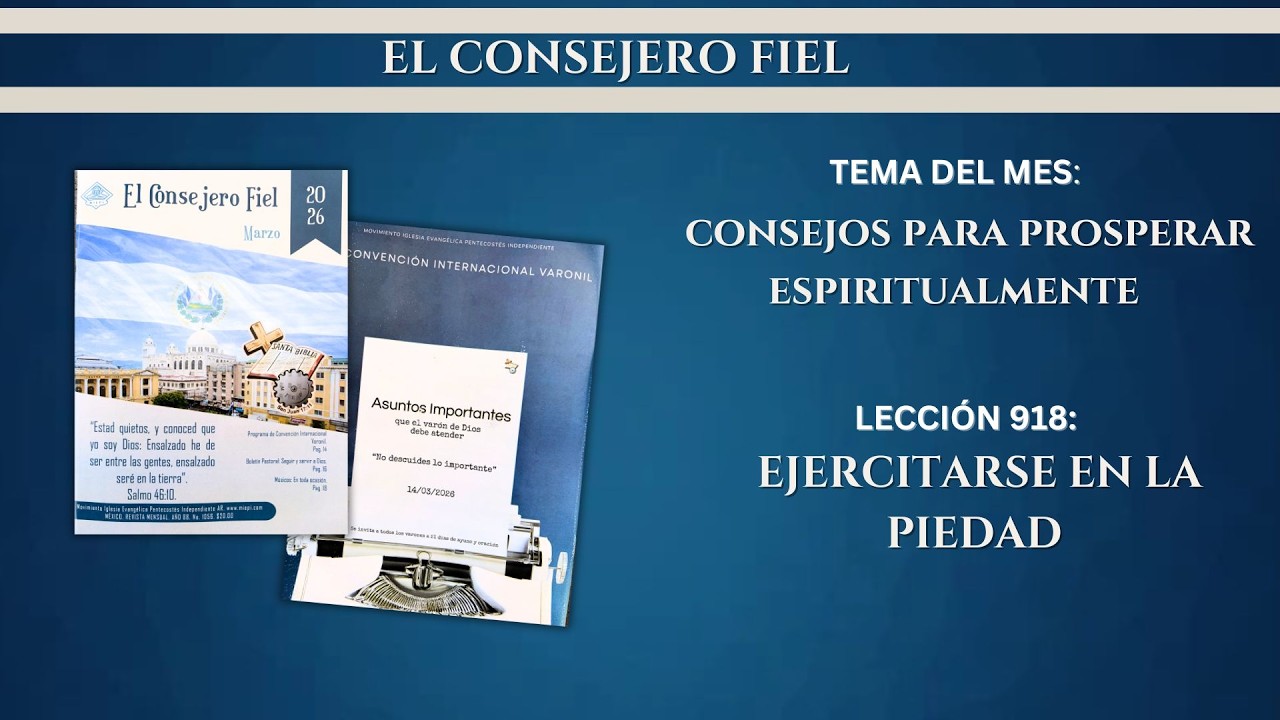 Escuela Dominical | Lección 918: Ejercitarse en la piedad | 3.1.26