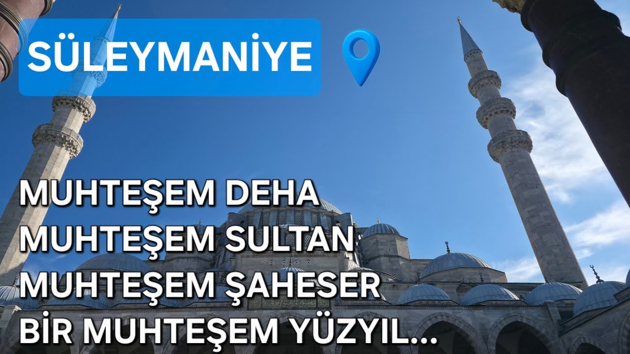 Süleymaniye Camii | Koca Mimarın En Büyük Eseri | Yüzyıllara Meydan Okuyan Yapı | Sinan'ın Dehası