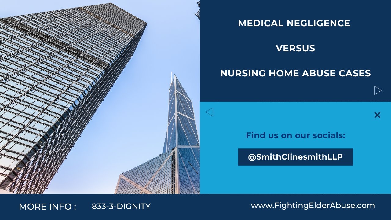 Medical Negligence Cases versus Nursing Home Abuse Cases