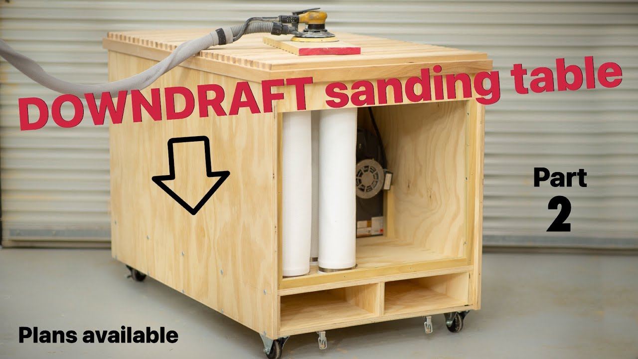 DOWNDRAFT Sanding table.  (Part 2)  ** Superior filtration ** Easy cleaning **