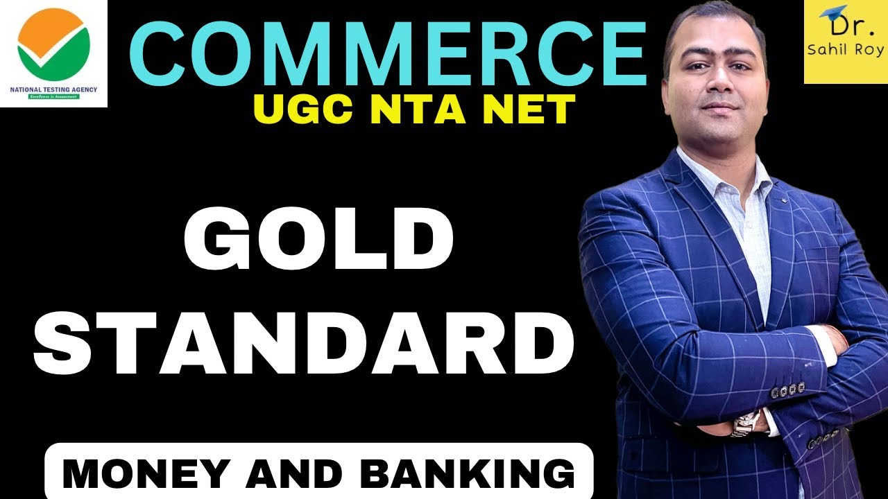 Meaning of Gold Standard | Money & Banking | Dr. Sahil Roy