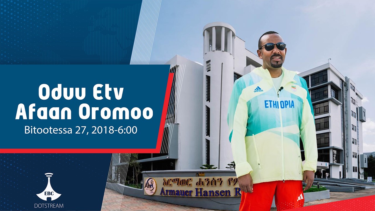 Oduu Afaan Oromoo ... Bitootessa 27, 2018-6:00  etv |Ebc |Etv Afaan Oromoo|