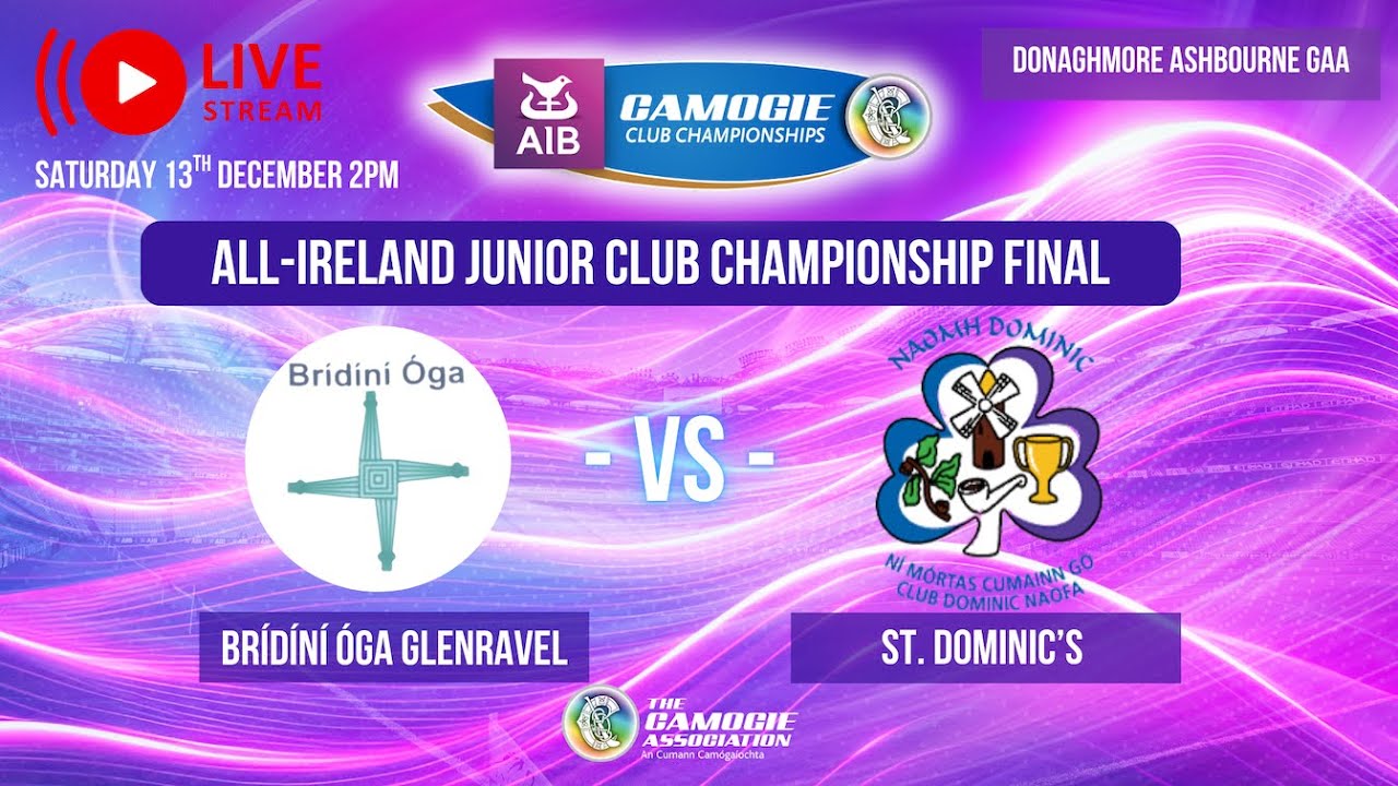AIB All-Ireland Junior Club Championship Final - Brídíní Óga Glenravel v St. Dominic's G.A.A. Club
