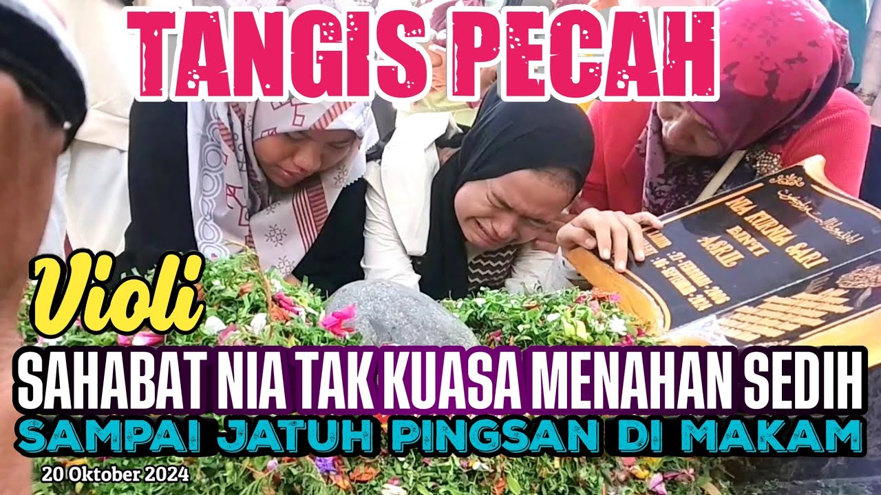 TANGIS PECAH, VIOLI SAHABAT NIA TAK KUASA MENAHAN SEDIH DI MAKAM SAMPAI JATUH PINGSAN