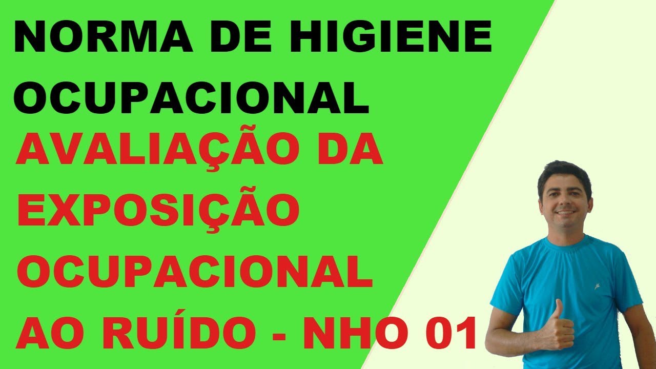 Resumo NHO 01-Procedimento Técnico - Avaliação da Exposição Ocupacional ao Ruído