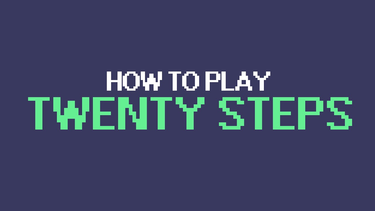 How to Play Twenty Steps