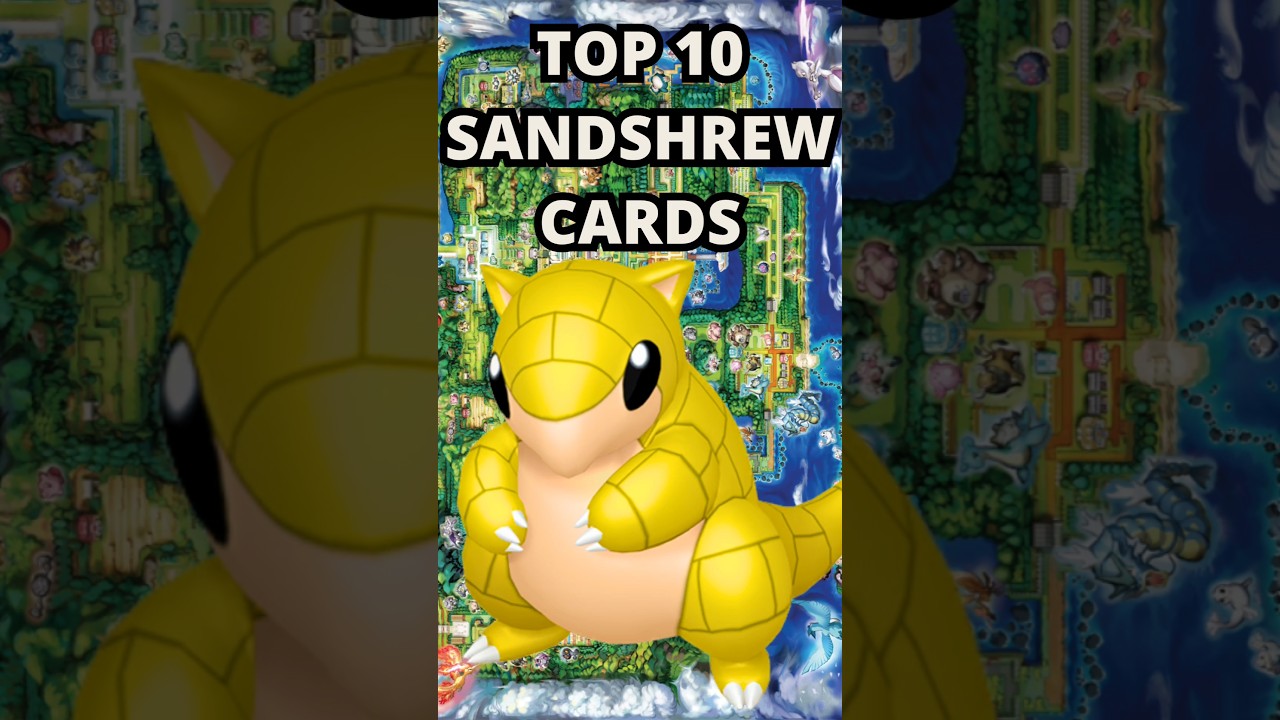 TOP 10 SANDSHREW POKEMON CARDS