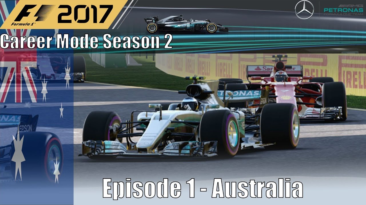F1 2017 Career Mode Season 2 Part 1 - Australia (Accepting Mercedes' Contract Offer)