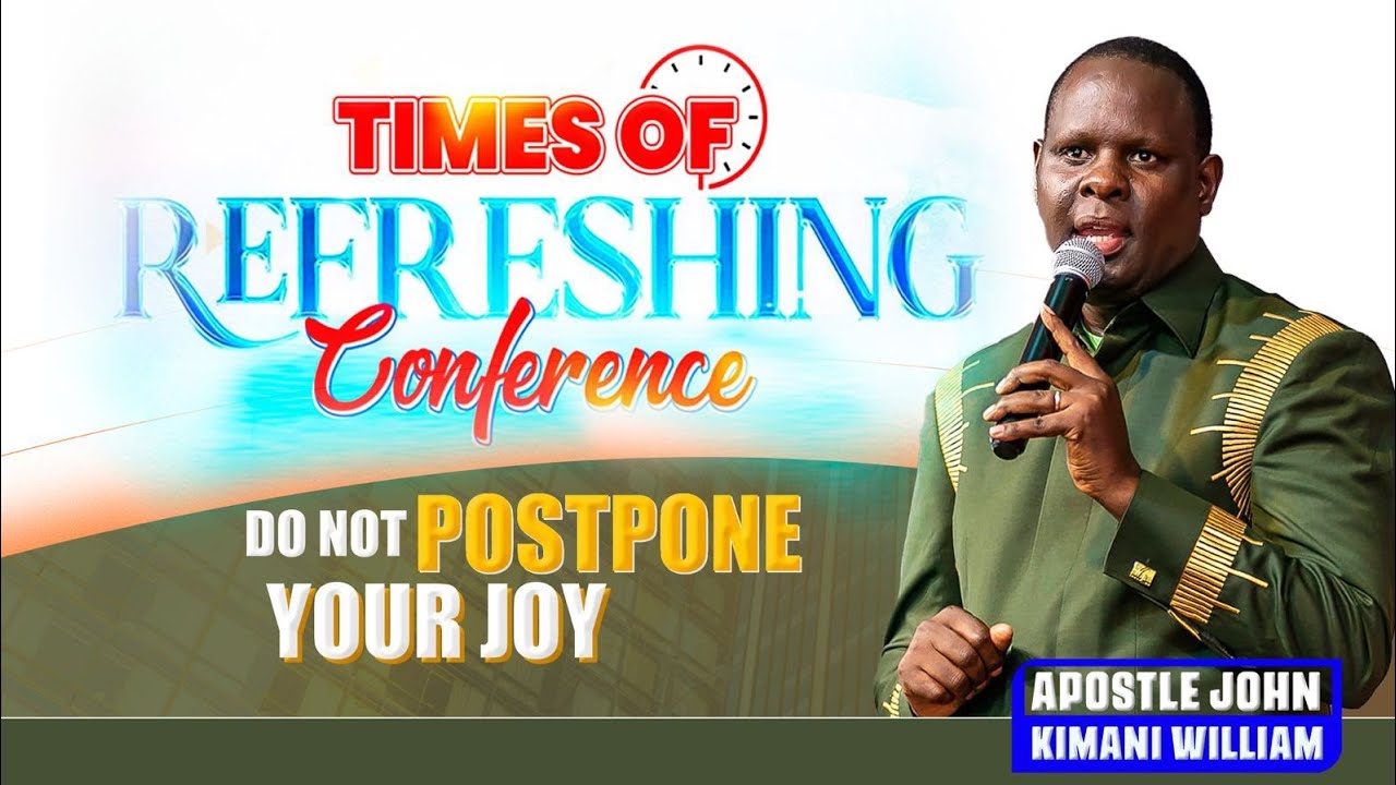 DON'T POSTPONE YOUR JOY || APOSTLE JOHN KIMANI WILLIAM || 3RD DECEMBER 2024