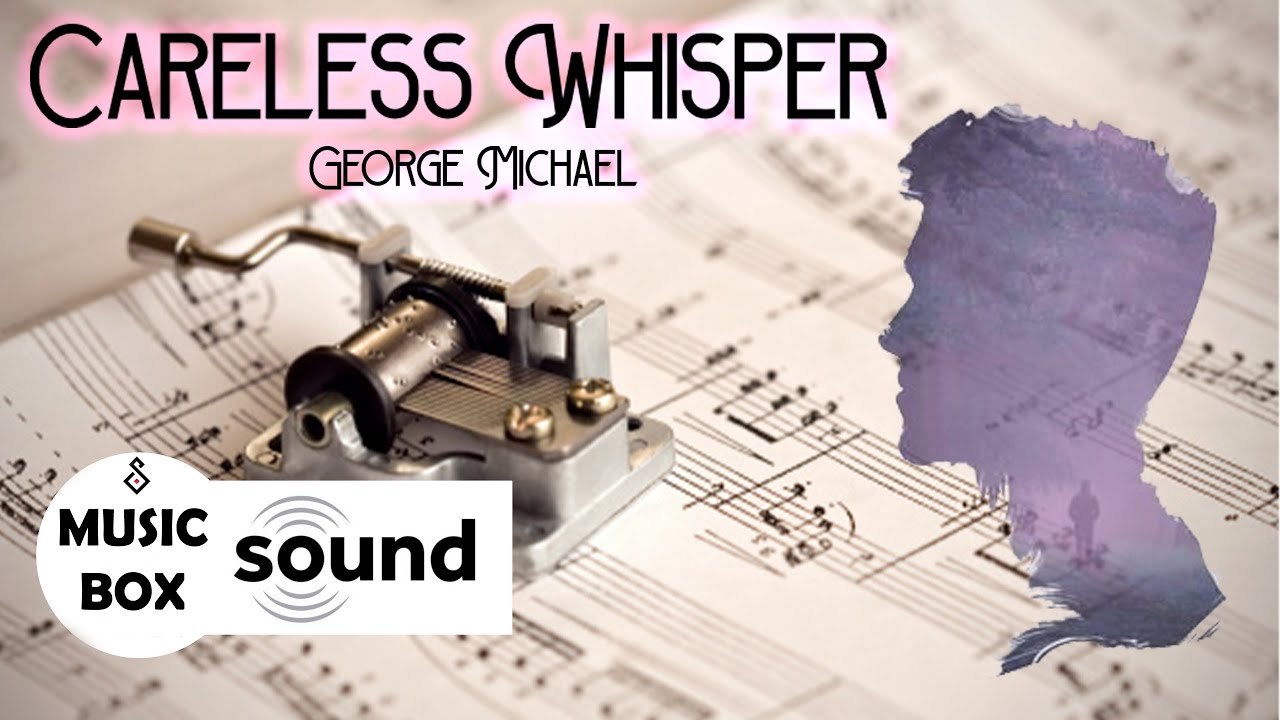 Careless Whisper Music Box