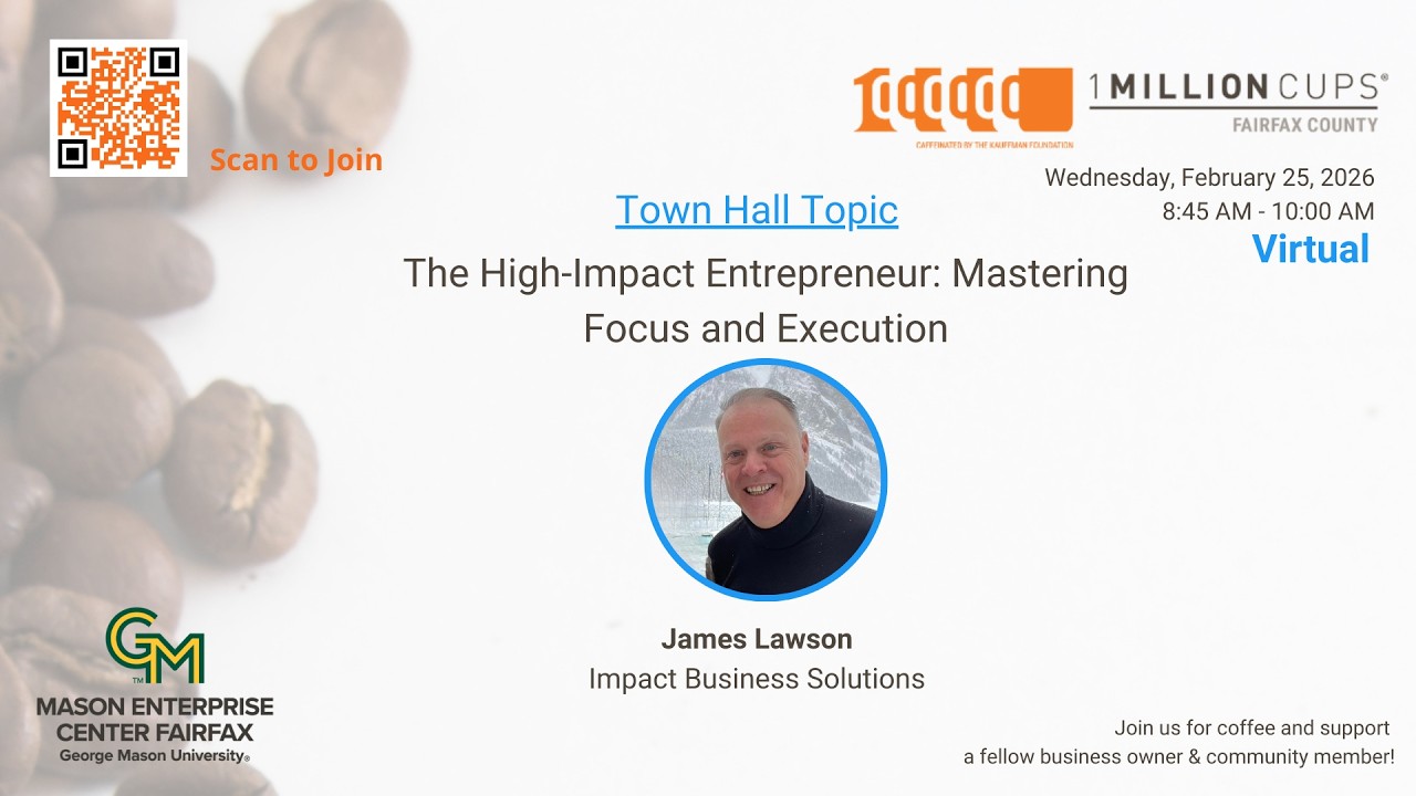 James Lawson | 1MillionCups Fairfax | The High-Impact Entrepreneur: Mastering Focus and Execution