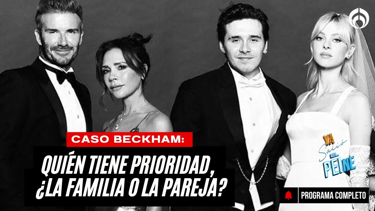 CASO BECKHAM: QUIÉN TIENE PRIORIDAD, ¿LA FAMILIA O LA PAREJA? | YA SALIÓ EL PEINE | 21 ENE 26