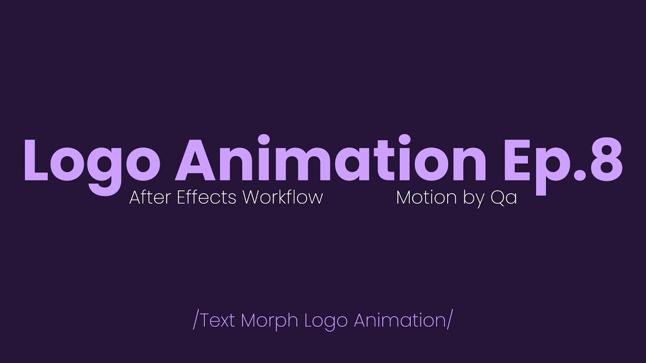 Text Morph Animation - After Effects Workflow - Logo Animation Ep.8