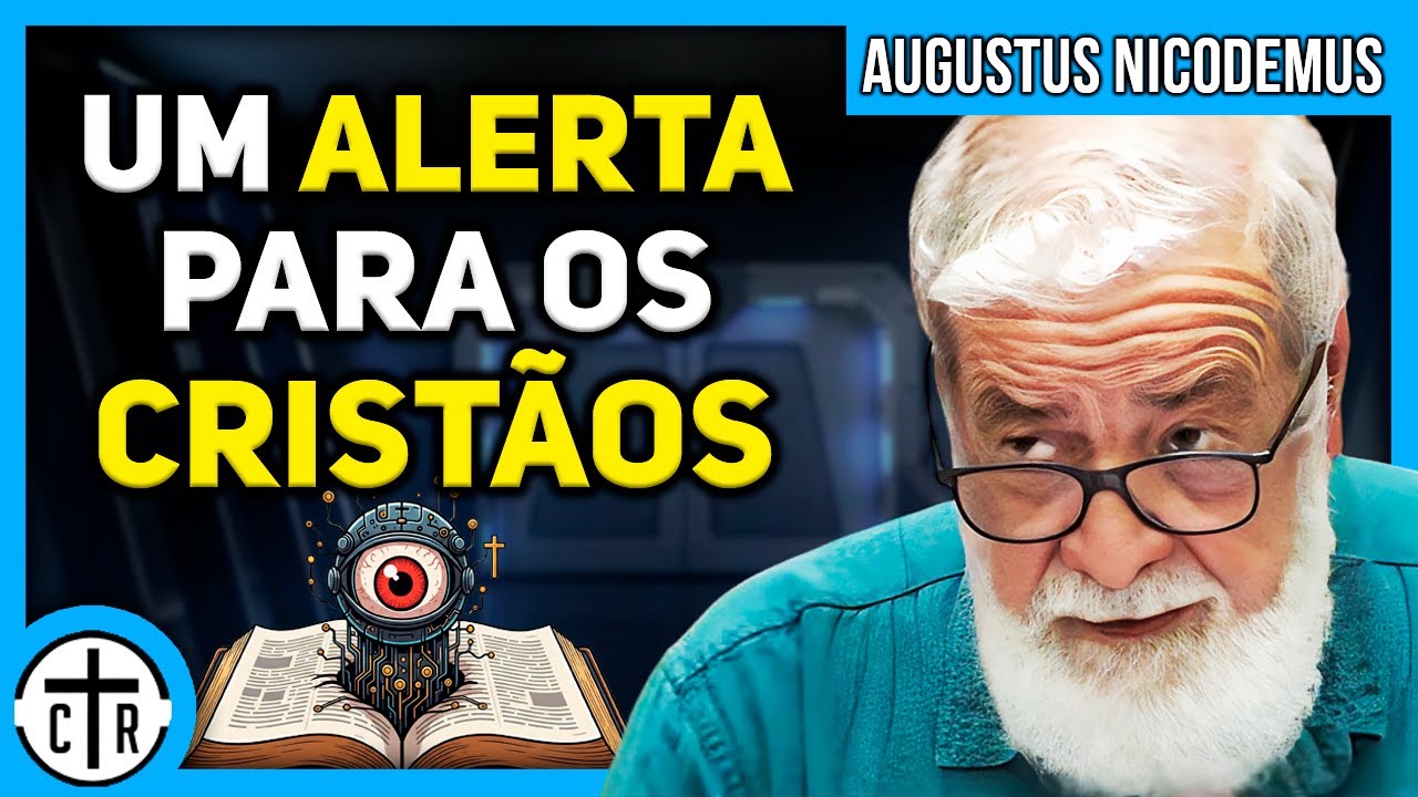 ALERTA: INTELIGÊNCIA ARTIFICIAL E A BÍBLIA | Augustus Nicodemus