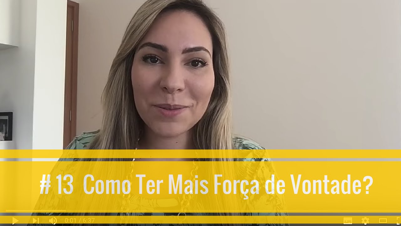 Como Ter Mais Força de Vontade?