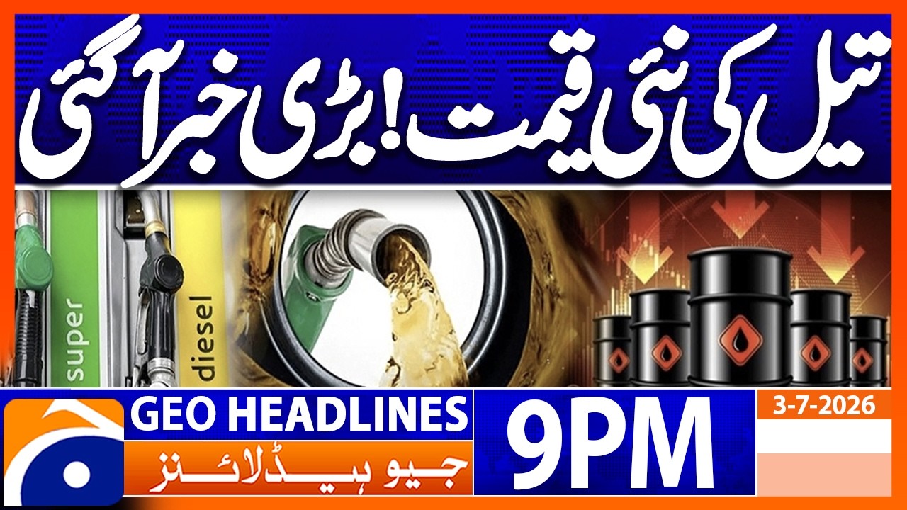 Fuel Market Developments Continue Unfolding | 9PM Headlines Geo News (3rd July 2026)