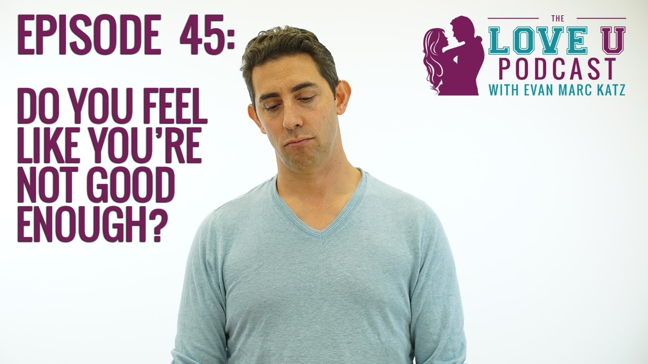 Do you feel like you’re not good enough?