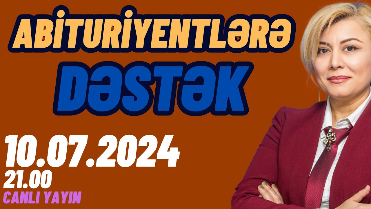 ABİTURİYENTLƏRƏ İMTAHAN ÖNCƏSİ RİYAZİYYATDAN DƏSTƏK.Part 3
