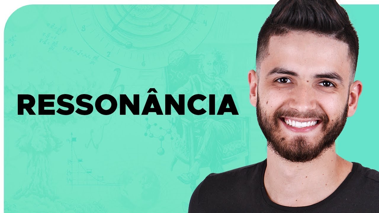 RESSONÂNCIA – DICA ENEM – Prof. Thales