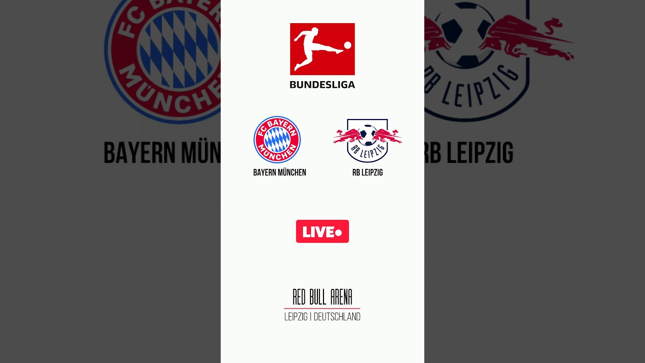 Bayern München vs RB Leipzig | Bundesliga | Red Bull Arena | Leipzig | LIVE