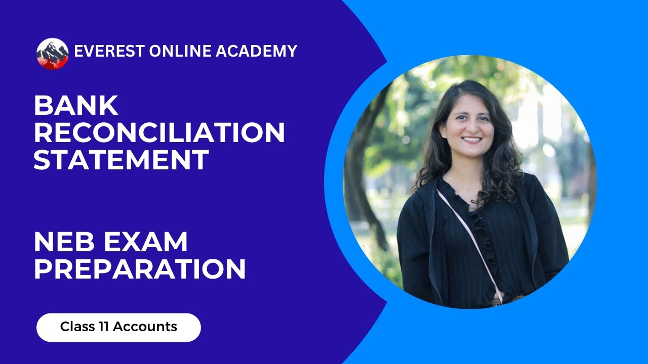Bank Reconciliation Statement Explained Part 2 | Class 11 Accountancy in Nepali | Everest Academy