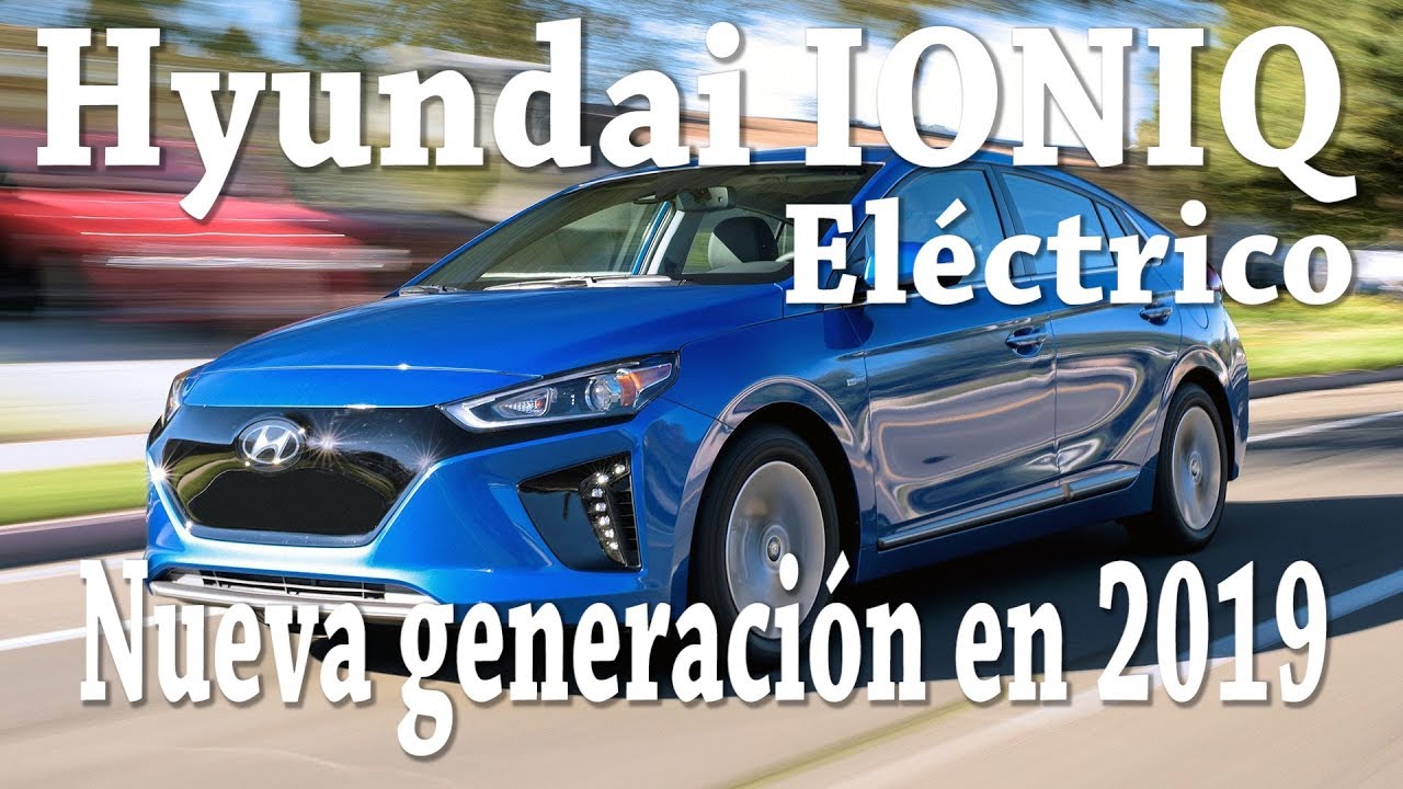 Hyundai IONIQ Eléctrico, nueva generación en 2019
