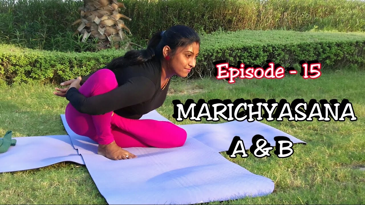 Marichyasana A & B | Yoga | EPS-15 | Alignment & Benefits